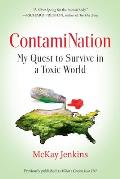 ContamiNation My Quest to Survive in a Toxic World