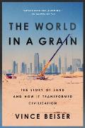 World in a Grain The Story of Sand & How It Transformed Civilization