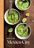 World Food Mexico City Heritage Recipes for Classic Home Cooking