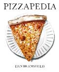 Pizzapedia An Illustrated Guide to Everyones Favorite Food