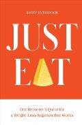 Just Eat One Reporters Quest for a Weight Loss Regimen that Works