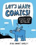 Let's Make Comics!: An Activity Book to Create, Write, and Draw Your Own Cartoons