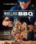 Whole Hog BBQ The Gospel of Carolina Barbecue with Recipes from Skylight Inn & Sam Jones BBQ