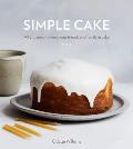 Simple Cake All You Need to Keep Your Friends & Family in Cake