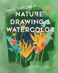 Peggy Deans Guide to Nature Drawing & Watercolor Learn to Sketch Ink & Paint Flowers Plants Tress & Animals