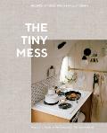 Tiny Mess Recipes & Stories from Small Kitchens