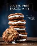 Gluten Free Baking At Home 102 Foolproof Recipes for Delicious Breads Cakes Cookies & More