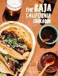 Baja California Cookbook Exploring the Good Life in Mexico