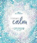 Instant Calm 2 Minute Meditations to Create a Lifetime of Happy