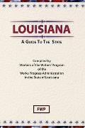 Louisiana: A Guide To The State