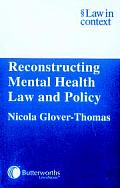 Reconstructing Mental Health Law & Polic