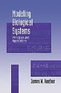 Modeling Biological Systems Principles & Applications