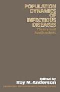 The Population Dynamics of Infectious Diseases: Theory and Applications