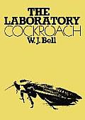 The Laboratory Cockroach: Experiments in Cockroach Anatomy, Physiology and Behavior