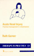 Acute Head Injury: Practical Management in Rehabilitation