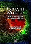 Genes in Medicine Molecular Biology & Human Genetic Disorders