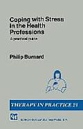 Coping with Stress in the Health Professions: A Practical Guide