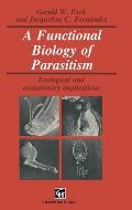 A Functional Biology of Parasitism: Ecological and Evolutionary Implications- Functional Biology Series