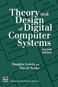 Theory and Design of Digital Computer Systems