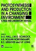 Photosynthesis and Production in a Changing Environment: A Field and Laboratory Manual