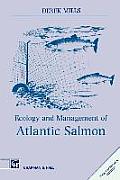 Ecology and Management of Atlantic Salmon