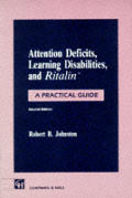 Attention Deficits, Learning Disabilities, and Ritalin(tm): A Practical Guide