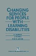 Changing Services for People with Learning Disabilities
