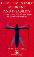 Complementary Medicine and Disability: Alternatives for People with Disabling Conditions