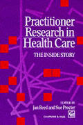 Practitioner Research in Health Care