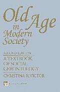 Old Age in Modern Society: A Textbook of Social Gerontology