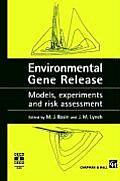 Environmental Gene Release: Models, Experiments and Risk Assessment