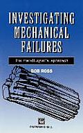 Investigating Mechanical Failures the Metallurgists Approach