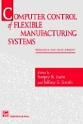 Computer Control of Flexible Manufacturing Systems: Research and Development