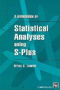 Handbook Of Statistical Analysis Using S 1st Edition