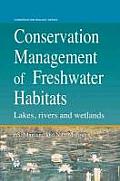 Conservation Management of Freshwater Habitats: Lakes, Rivers and Wetlands