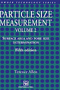 Particle Size Measurement: Volume 2: Surface Area and Pore Size Determination.