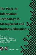 The Place of Information Technology in Management and Business Education: Tc3 Wg3.4 International Conference on the Place of Information Technology in