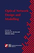 Optical Network Design and Modelling: Ifip Tc6 Working Conference on Optical Network Design and Modelling 24-25 February 1997, Vienna, Austria