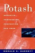 Potash: Deposits, Processing, Properties and Uses
