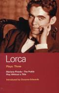 Lorca Plays: Three