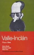 Valle-Inclan Plays: 1: Divine Words; Bohemian Lights; Silver Face