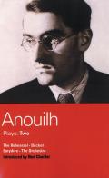 Anouilh Plays: Two: The Rehearsal, Becket, Eurydice, and the Orchestra