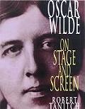Oscar Wilde On Stage & Screen