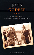 Godber Plays: 2: Teechers; Happy Jack; September in the Rain; Salt of the Earth