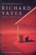 Collected Stories Of Richard Yates