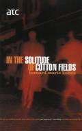In the Solitude of Cotton Fields