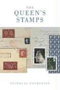The Queen's Stamps: The Authorised History of the Royal Philatelic Collection
