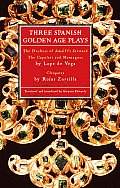 Three Spanish Golden Age Plays: The Duchess of Amalfi's Steward/The Capulets and Montagues/Cleopatra