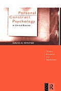 Personal Construct Psychology in Clinical Practice Theory Research & Application