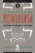 Poetics Of Postmodernism History Theo